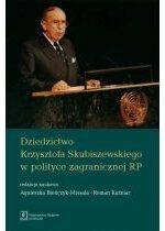 Produkt oferowany przez sklep:  Dziedzictwo Krzysztofa Skubiszewskiego w polityce zagranicznej RP