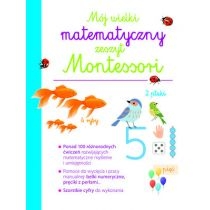 Produkt oferowany przez sklep:  Mój wielki matematyczny zeszyt Montessori