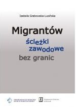 Produkt oferowany przez sklep:  Migrantów ścieżki zawodowe bez granic