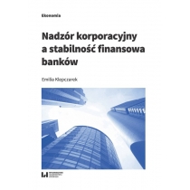 Produkt oferowany przez sklep:  Nadzór korporacyjny a stabilność finansowa banków