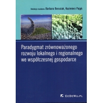 Produkt oferowany przez sklep:  Paradygmat zrównoważonego rozwoju lokalnego i regionalnego we współczesnej gospodarce