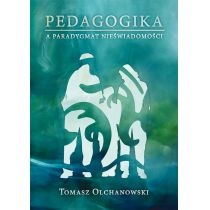 Produkt oferowany przez sklep:  Pedagogika a paradygmat nieświadomości