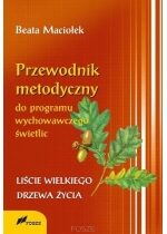 Produkt oferowany przez sklep:  Przewodnik metodyczny programu wychowawczego..