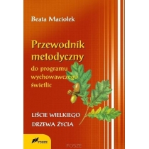 Produkt oferowany przez sklep:  Przewodnik metodyczny programu wychowawczego..