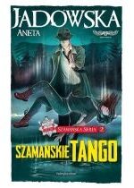 Produkt oferowany przez sklep:  Szamańskie tango. Szamańska seria. Tom 2