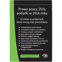 Produkt oferowany przez sklep:  Prawo pracy ZUS podatki w 2016 r. 10 zmian w przepisach - stan prawny na wrzesień 2016