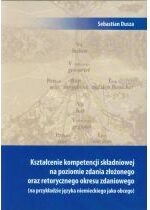Produkt oferowany przez sklep:  Kształcenie kompetencji składniowej na poziomie zdania złożonego