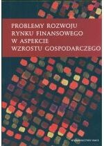 Produkt oferowany przez sklep:  Problemy rozwoju rynku finansowego w aspekcie wzrostu gospodarczego