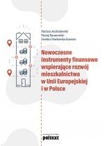 Produkt oferowany przez sklep:  Nowoczesne instrumenty finansowe wspierające rozwój mieszkalnictwa w Unii Europejskiej i w Polsce