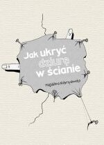 Produkt oferowany przez sklep:  Jak ukryć dziurę w ścianie