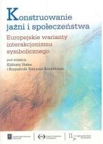 Produkt oferowany przez sklep:  Konstruowanie jaźni i społeczeństwa