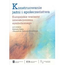 Produkt oferowany przez sklep:  Konstruowanie jaźni i społeczeństwa