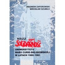 Produkt oferowany przez sklep:  NSZZ Solidarność Uniwersytetu Marii Curie-Skłodowskiej w latach 1980-1981