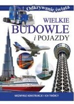 Produkt oferowany przez sklep:  Odkrywanie świata. Wielkie budowle i pojazdy