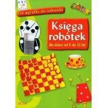 Produkt oferowany przez sklep:  Księga robótek dla dzieci od 8 do 12 lat