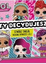 Produkt oferowany przez sklep:  L.O.L. Surprise! Ty decydujesz