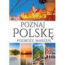 Produkt oferowany przez sklep:  Poznaj Polskę Podróże marzeń