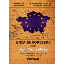 Produkt oferowany przez sklep:  Unia Europejska wobec Azji Centralnej