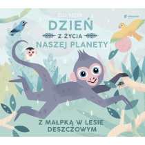 Produkt oferowany przez sklep:  Dzień z życia naszej planety. Z małpką w lesie deszczowym