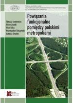 Produkt oferowany przez sklep:  Powiązania funkcjonalne pomiędzy polskimi metropoliami