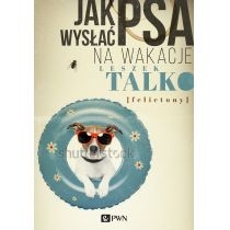 Produkt oferowany przez sklep:  Jak wysłać psa na wakacje