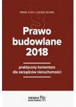 Produkt oferowany przez sklep:  Prawo budowlane 2018. Praktyczny komentarz dla zarządców nieruchomości