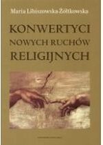 Produkt oferowany przez sklep:  Konwertyci nowych ruchów religijnych n