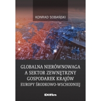 Produkt oferowany przez sklep:  Globalna nierównowaga a sektor zewnętrzny gospodarek krajów Europy Środkowo-Wschodniej