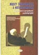 Produkt oferowany przez sklep:  Między świadomością a nieświadomością. Współczesność w perspektywie psychologii głębi