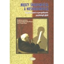 Produkt oferowany przez sklep:  Między świadomością a nieświadomością. Współczesność w perspektywie psychologii głębi