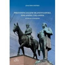 Produkt oferowany przez sklep:  Prezydencjalizm skandynawski Finlandia i Islandia Studium ustrojowe