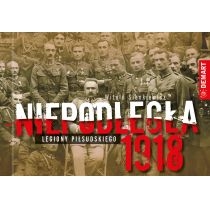 Produkt oferowany przez sklep:  Niepodległa 1918. Legiony Piłsudskiego