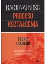 Produkt oferowany przez sklep:  Racjonalność procesu kształcenia. Teoria i badanie