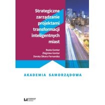 Produkt oferowany przez sklep:  Strategiczne zarządzanie projektami transformacji inteligentnych miast