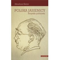 Produkt oferowany przez sklep:  Polska Jasienicy. Biografia Publicysty