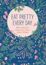 Produkt oferowany przez sklep:  Eat Pretty Every Day. Rób codziennie jedną rzecz