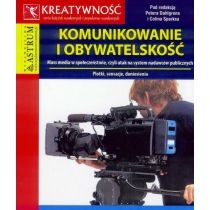 Produkt oferowany przez sklep:  Komunikowanie i obywatelskość. Mass media w społeczeństwie