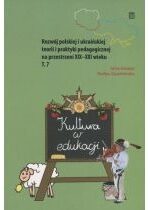 Produkt oferowany przez sklep:  Kultura w edukacji. Rozwój polskiej i ukraińskiej teorii i praktyki pedagogicznej na przestrzeni XIX-XXI wieku. Tom 7