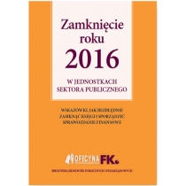 Produkt oferowany przez sklep:  Zamknięcie roku 2016 w jednostkach sektora publicznego