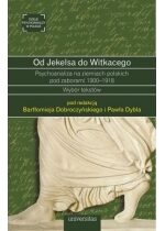 Produkt oferowany przez sklep:  Od Jekelsa do Witkacego. Psychoanaliza na ziemiach polskich pod zaborami 1900-1918