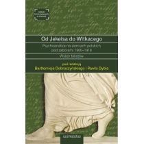 Produkt oferowany przez sklep:  Od Jekelsa do Witkacego. Psychoanaliza na ziemiach polskich pod zaborami 1900-1918