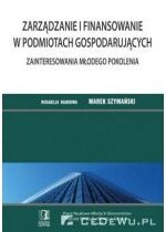 Produkt oferowany przez sklep:  Zarządzanie i finansowanie w podmiotach gospodarujących