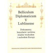 Produkt oferowany przez sklep:  Belliculum Diplomaticum V Lublinense. Dokumenty...