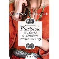 Produkt oferowany przez sklep:  Piastowie od Mieszka do Kazimierza. Miłość i władza