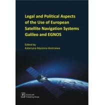 Produkt oferowany przez sklep:  Legal And Political Aspects of The Use of European Satellite Navigation Systems Galileo and EGNOS