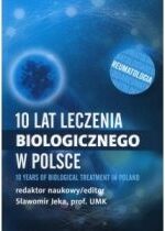 Produkt oferowany przez sklep:  10 lat leczenia biologicznego w Polsce
