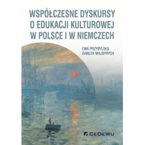 Produkt oferowany przez sklep:  Współczesne dyskursy o edukacji kulturowej w Polsce i w Niemczech