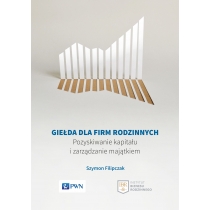 Produkt oferowany przez sklep:  Giełda dla firm rodzinnych. Pozyskiwanie kapitału i zarządzanie majątkiem