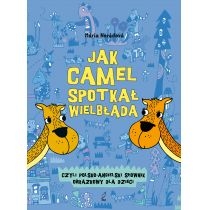 Produkt oferowany przez sklep:  Jak camel spotkał wielbłąda