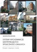 Produkt oferowany przez sklep:  Systemy wychowawcze gentryfikujących społeczności lokalnych.